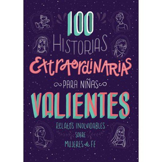 100 Historias Extraordinarias para niñ̃as Valientes - by Compiled by Barbour Staff & Jean Fischer (Paperback)
