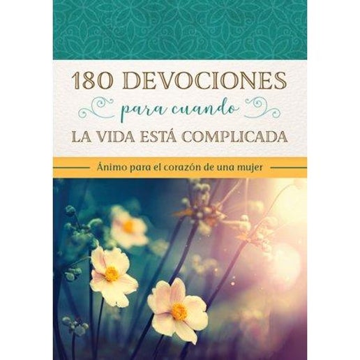 180 Devocionales para cuando la vida es difícil - by Compiled by Barbour Staff & Renae Brumbaugh Green (Paperback)