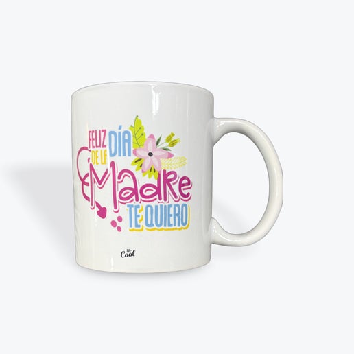 Taza 182 Feliz dia de la madre te quiero