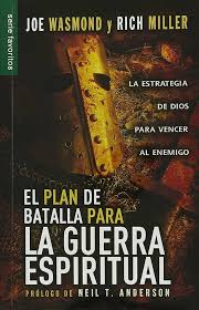 El plan de batalla para la guerra espiritual (Spanish Edition)