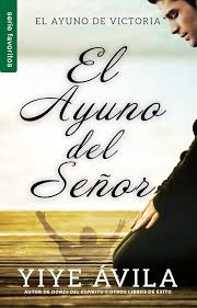 El Ayuno del Señ̃or - Serie Favoritos - by Yiye Ávila (Paperback)
