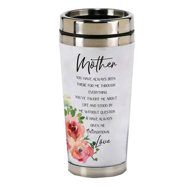 Mother You Have Always Been There Travel Mug 16 oz