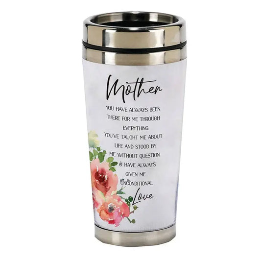 Mother You Have Always Been There Travel Mug 16 oz