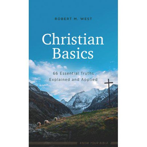 Christian Basics - by Robert M West (Paperback)