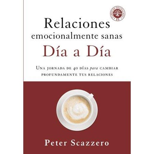 Relaciones Emocionalmente Sanas - Día a día - by Peter Scazzero (Paperback)