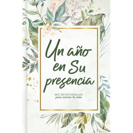 Un añ̃o en su presencia - by B&H españ̃ol editorial (Hardcover)