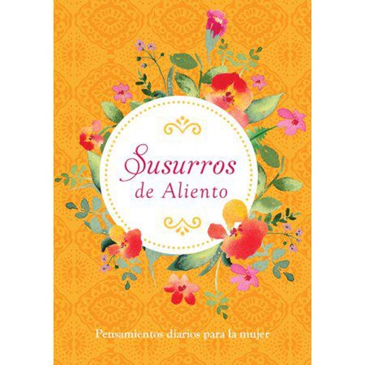 Susurros de aliento : Pensamientos diarios para la Mujer (Paperback)