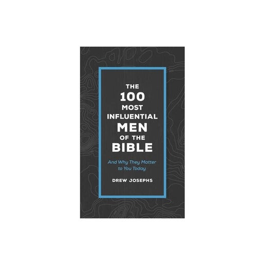 The 100 Most Influential Men of The Bible