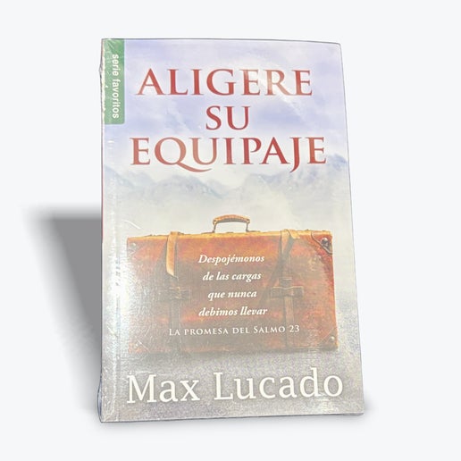Aligere Su Equipaje - Serie Favoritos - by Max Lucado (Paperback)