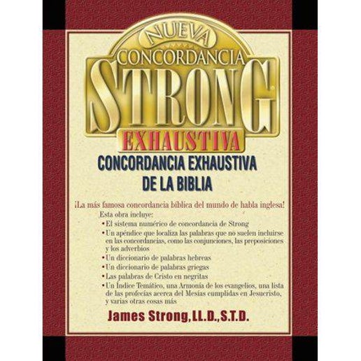 Nueva Concordancia Strong Exhaustiva by James Strong