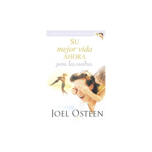 Su mejor Vida Ahora para las madres