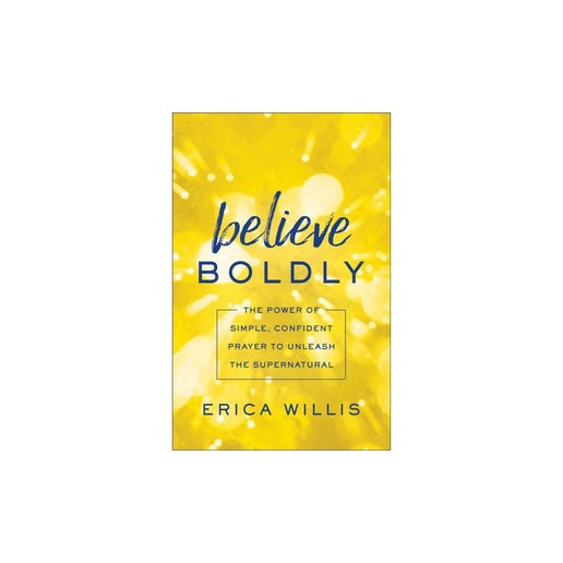 Believe Boldly - (Paperback)