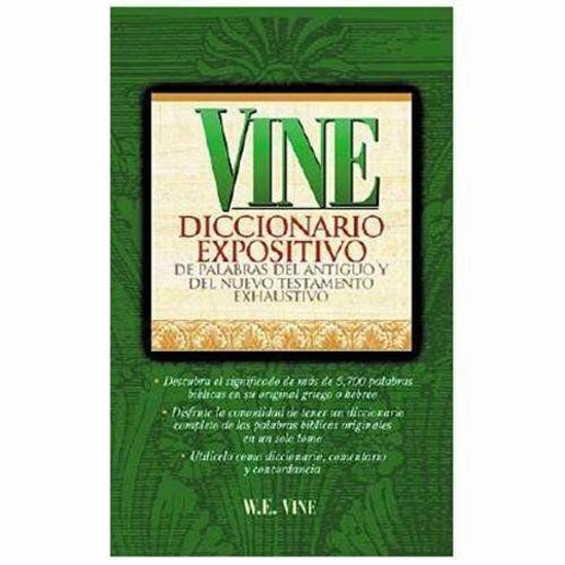 Diccionario expositivo de palabras del antiguo y nuevo testamento Exhaustivo de vine - by W e vine (Hardcover)