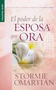 El Poder de la esposa Que Ora - by Stormie Omartian (Paperback)