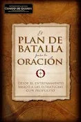 El plan de batalla para la oración (The Battle Plan for Prayer) (Spanish Edition) by Stephen Kendrick