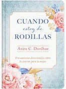 Cuando estoy de Rodillas - by Anita C Donihue (Hardcover)