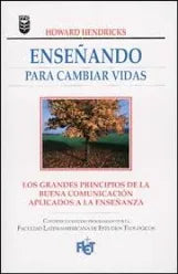 Enseñando para cambiar vidas (Spanish Edition) by Howard Hendricks